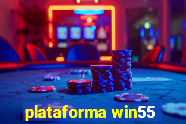 plataforma win55