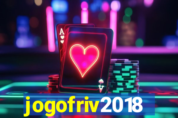 jogofriv2018