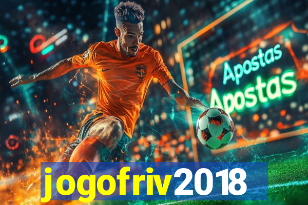 jogofriv2018