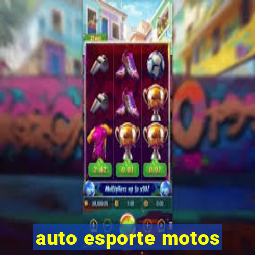 auto esporte motos