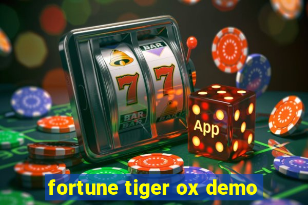 fortune tiger ox demo