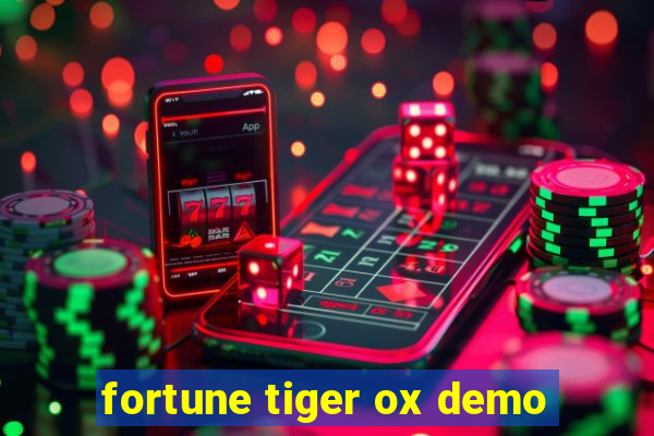 fortune tiger ox demo