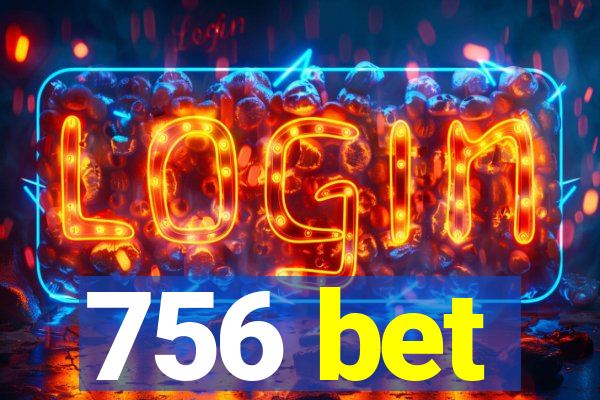 756 bet