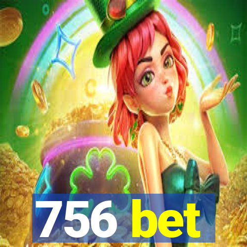 756 bet