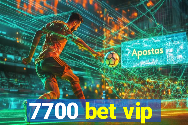 7700 bet vip