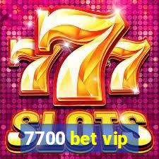 7700 bet vip