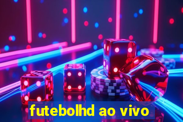 futebolhd ao vivo