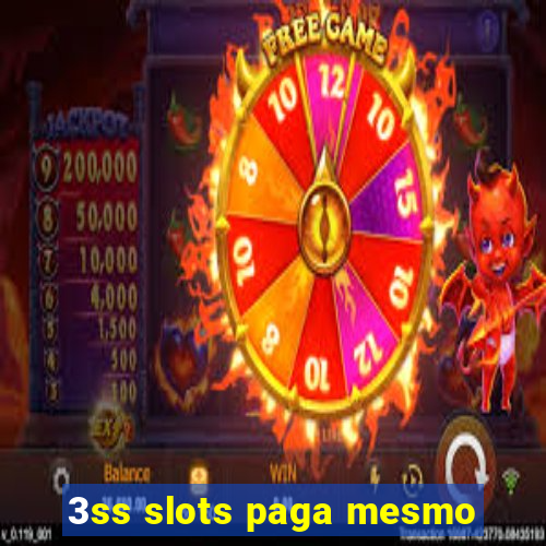 3ss slots paga mesmo