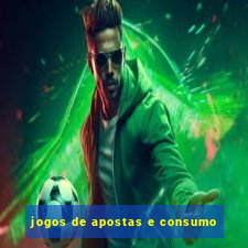 jogos de apostas e consumo