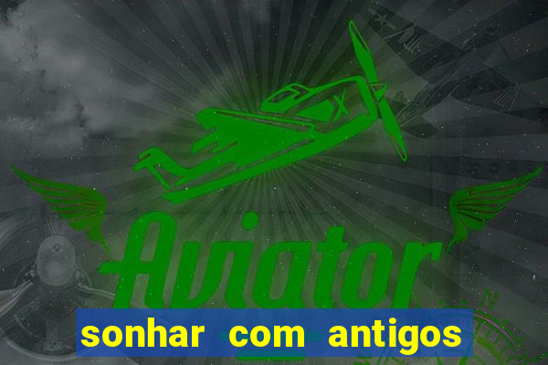 sonhar com antigos colegas de trabalho