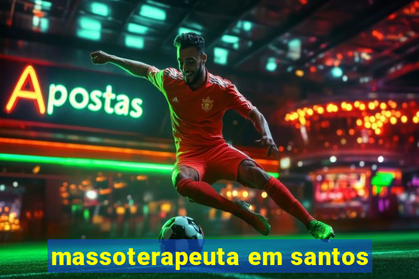 massoterapeuta em santos