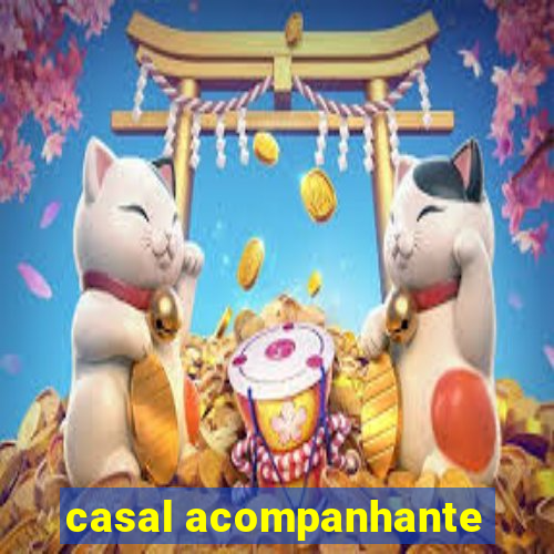 casal acompanhante