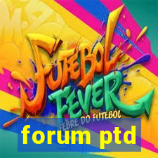 forum ptd