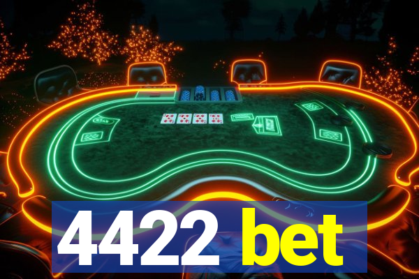 4422 bet