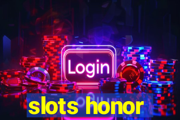 slots honor