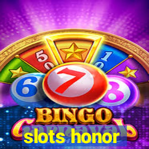 slots honor