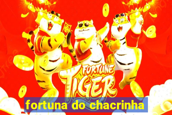 fortuna do chacrinha