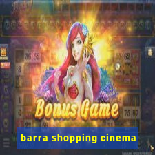 barra shopping cinema