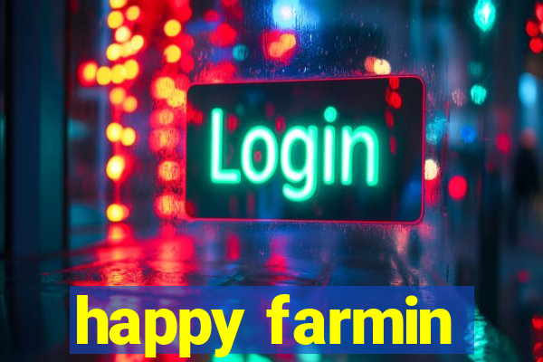 happy farmin