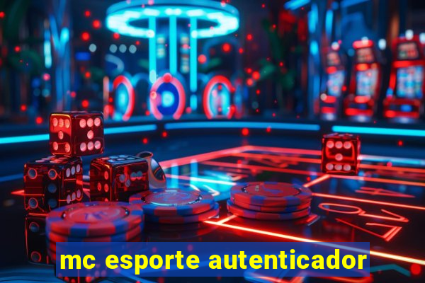 mc esporte autenticador