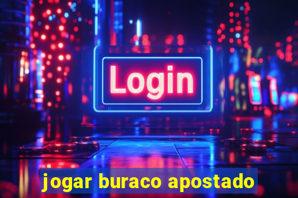 jogar buraco apostado