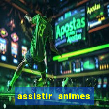 assistir animes online nz