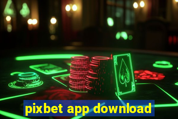 pixbet app download