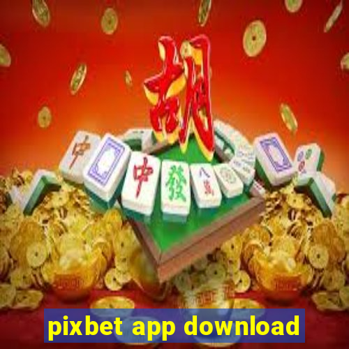 pixbet app download