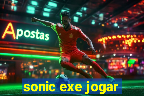 sonic exe jogar