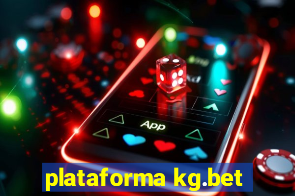 plataforma kg.bet