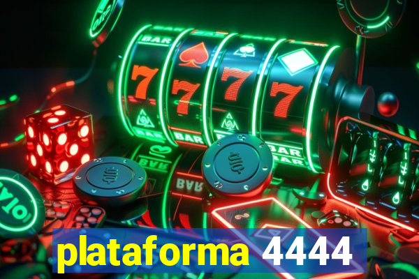 plataforma 4444