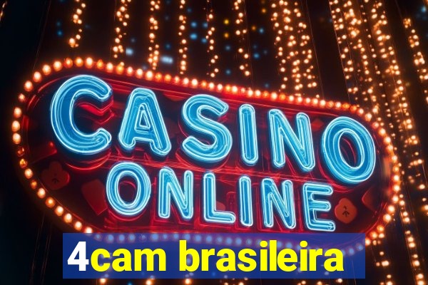 4cam brasileira