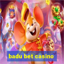 badu bet casino