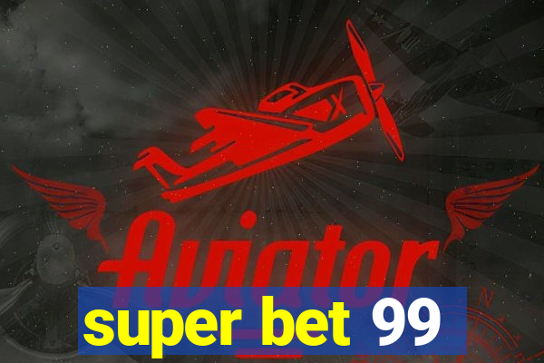 super bet 99