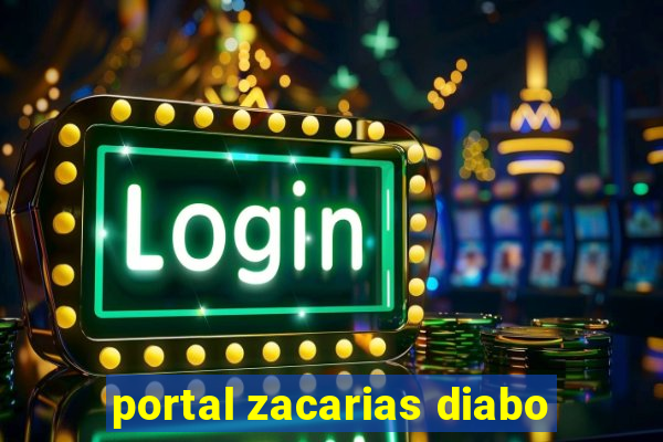 portal zacarias diabo