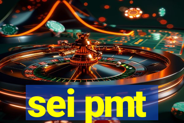 sei pmt