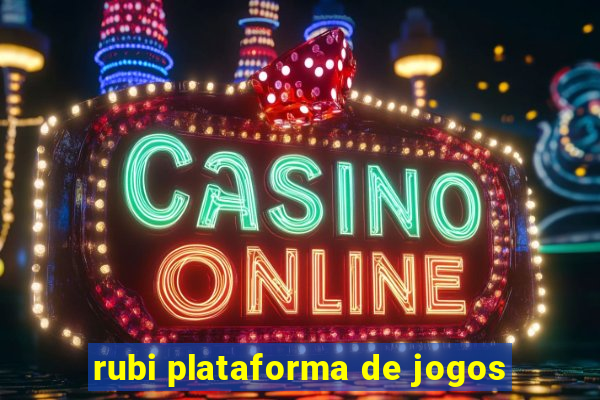 rubi plataforma de jogos