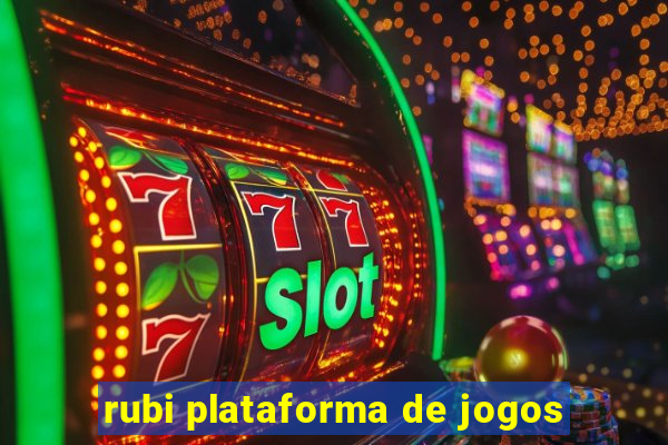 rubi plataforma de jogos