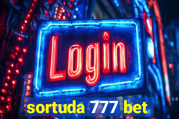 sortuda 777 bet