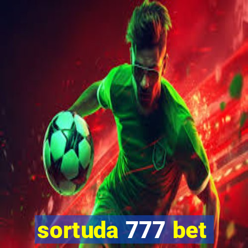 sortuda 777 bet