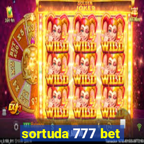 sortuda 777 bet