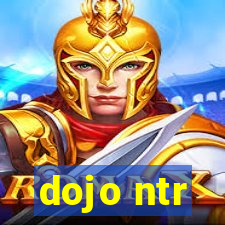 dojo ntr