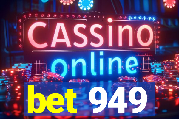 bet 949