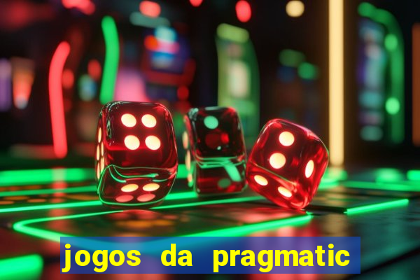 jogos da pragmatic que mais pagam