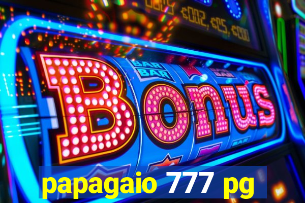 papagaio 777 pg