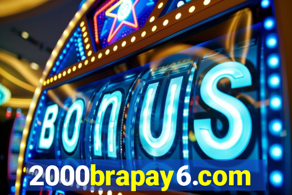 2000brapay6.com