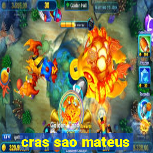 cras sao mateus