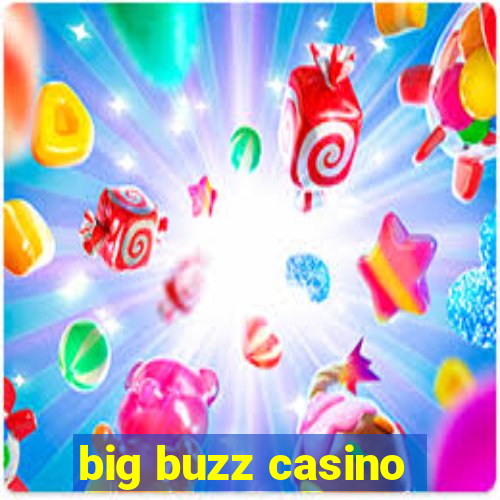 big buzz casino