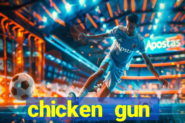 chicken gun dinheiro infinito