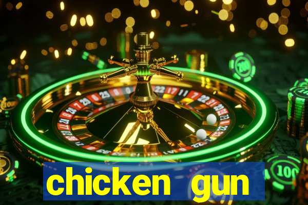 chicken gun dinheiro infinito